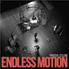 Album artwork for Endless Motion by Press Club