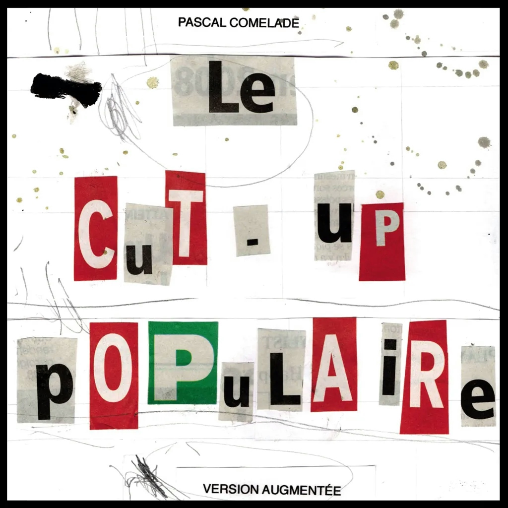 Album artwork for Le Cut-Up Populaire by Pascal Comelade