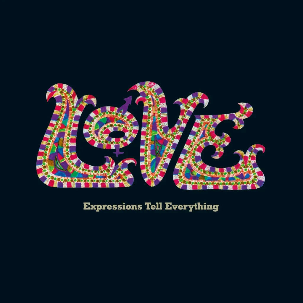 Album artwork for Expressions Tell Everything by  Love