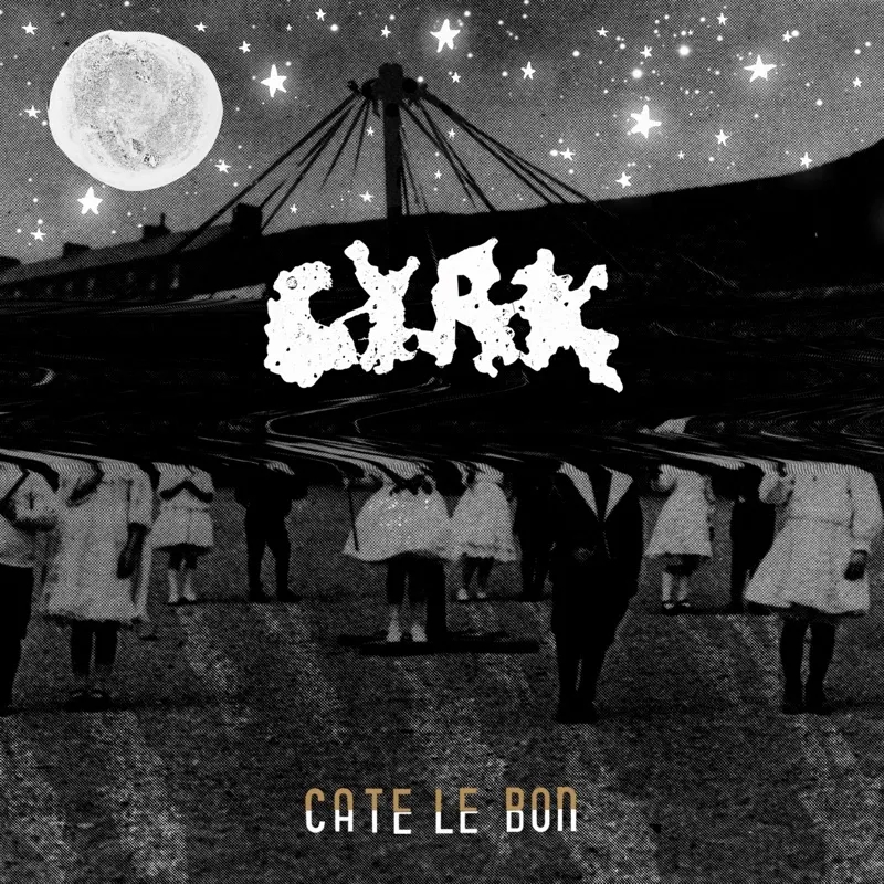 Album artwork for Cyrk by Cate Le Bon