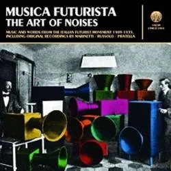 Album artwork for Various - Musica Futurista: The Art Of Noises by Various