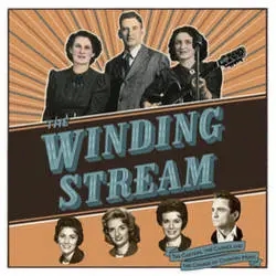Album artwork for The Winding Stream - The Carters, The Cashes and The Course of Country Music by Various