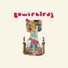 Album artwork for becalmyounglovers by Bowerbirds