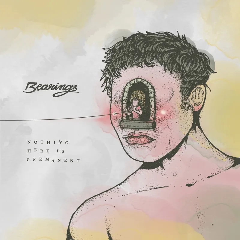 Album artwork for Nothing Here Is Permanent by Bearings