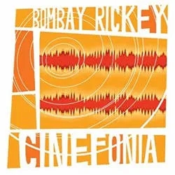 Album artwork for Cinefonia by Bombay Rickey