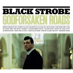 Album artwork for Godforsaken Roads by Black Strobe