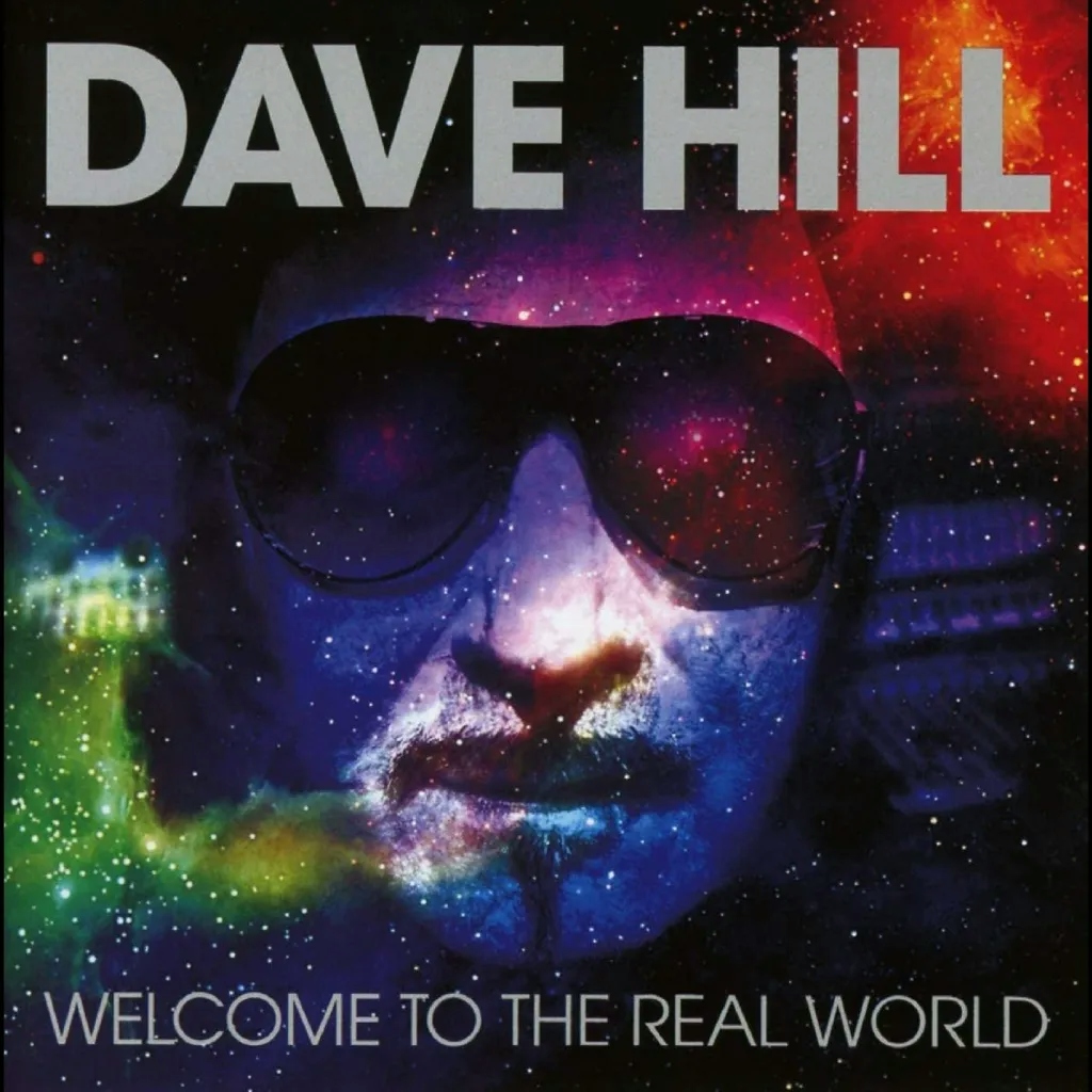 Album artwork for Welcome To The Real World (Remixed and Remastered) by Dave Hill