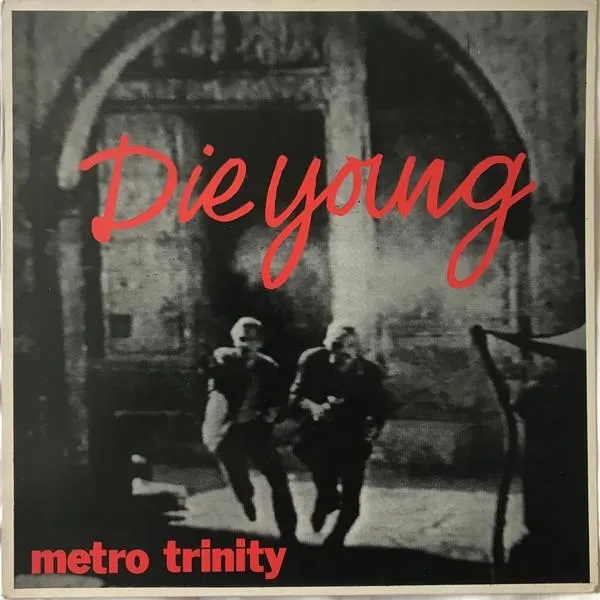 Album artwork for Die Young by Metro Trinity