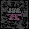 Album artwork for Whatever Witch You Are by Dead Heavens