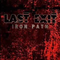 Album artwork for Iron Path by Last Exit