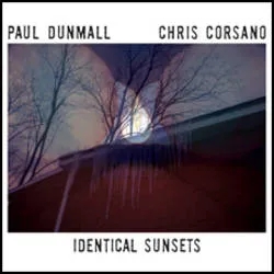 Album artwork for Identical Sunsets by Paul Dunmall/Chris Corsano