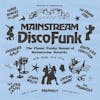 Album artwork for Mainstream Disco Funk - The Finest Funky Sound of Mainstream Records 1974-76 by Various