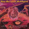 Album artwork for Jazz in Silhouette - Expanded Edition by Sun Ra and His Arkestra