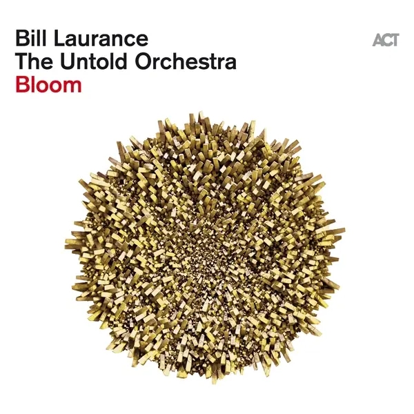 Album artwork for Bloom by Bill Laurance and The Untold Orchestra