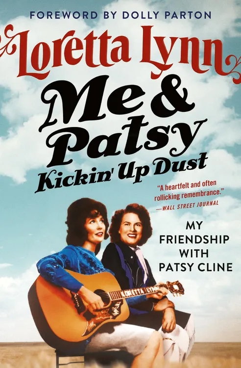 Album artwork for Me & Patsy Kickin' Up Dust: My Friendship with Patsy Cline by Loretta Lynn