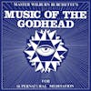 Album artwork for Music of the Godhead for Supernatural Meditation by Master Wilburn Burchette