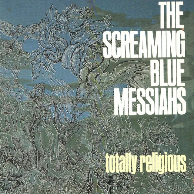 Album artwork for Totally Religious by The Screaming Blue Messiahs