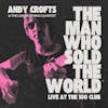Album artwork for The Man Who Sold The World by Andy Crofts