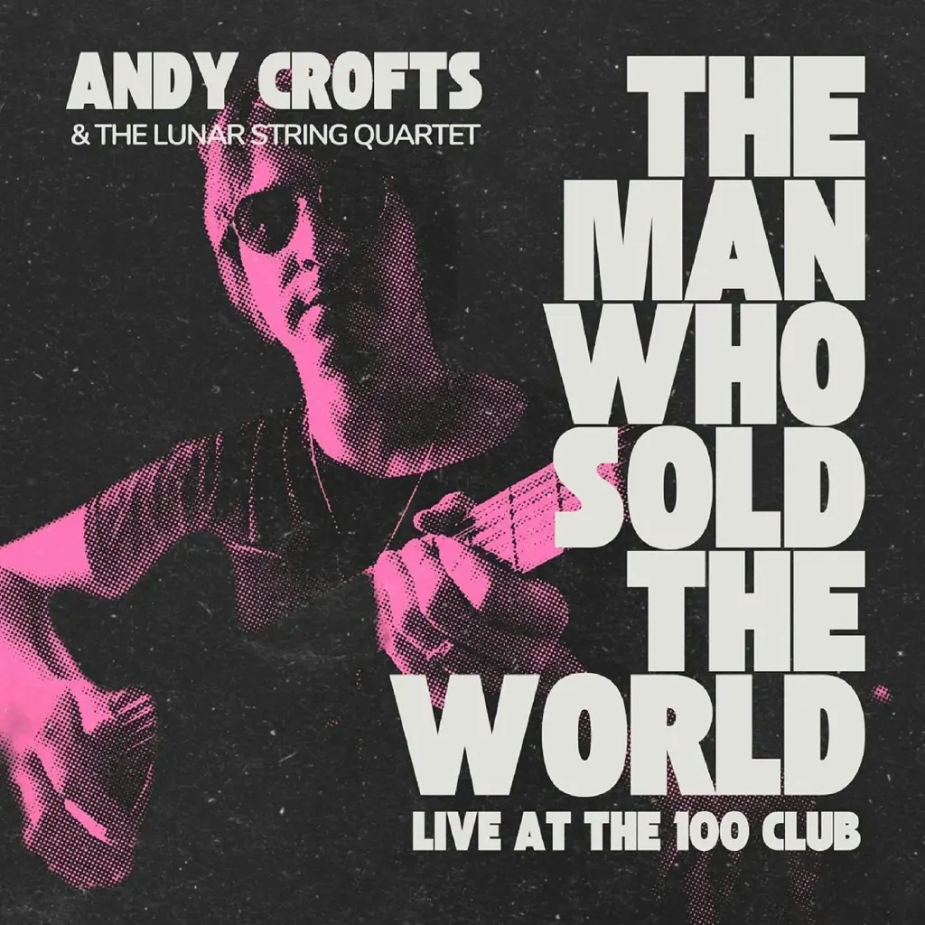 Album artwork for The Man Who Sold The World by Andy Crofts