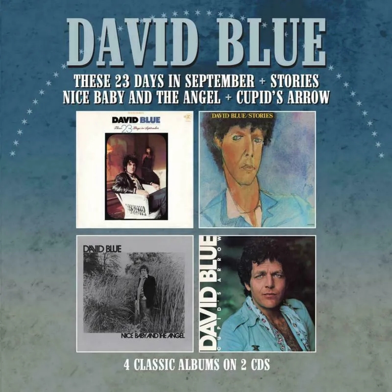 Album artwork for These 23 Days In September / Stories / Nice Baby And The Angel / Cupid's Arrow by David Blue