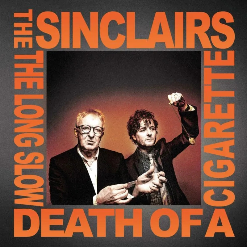 Album artwork for The Long Slow Death Of A Cigarette by The Sinclairs