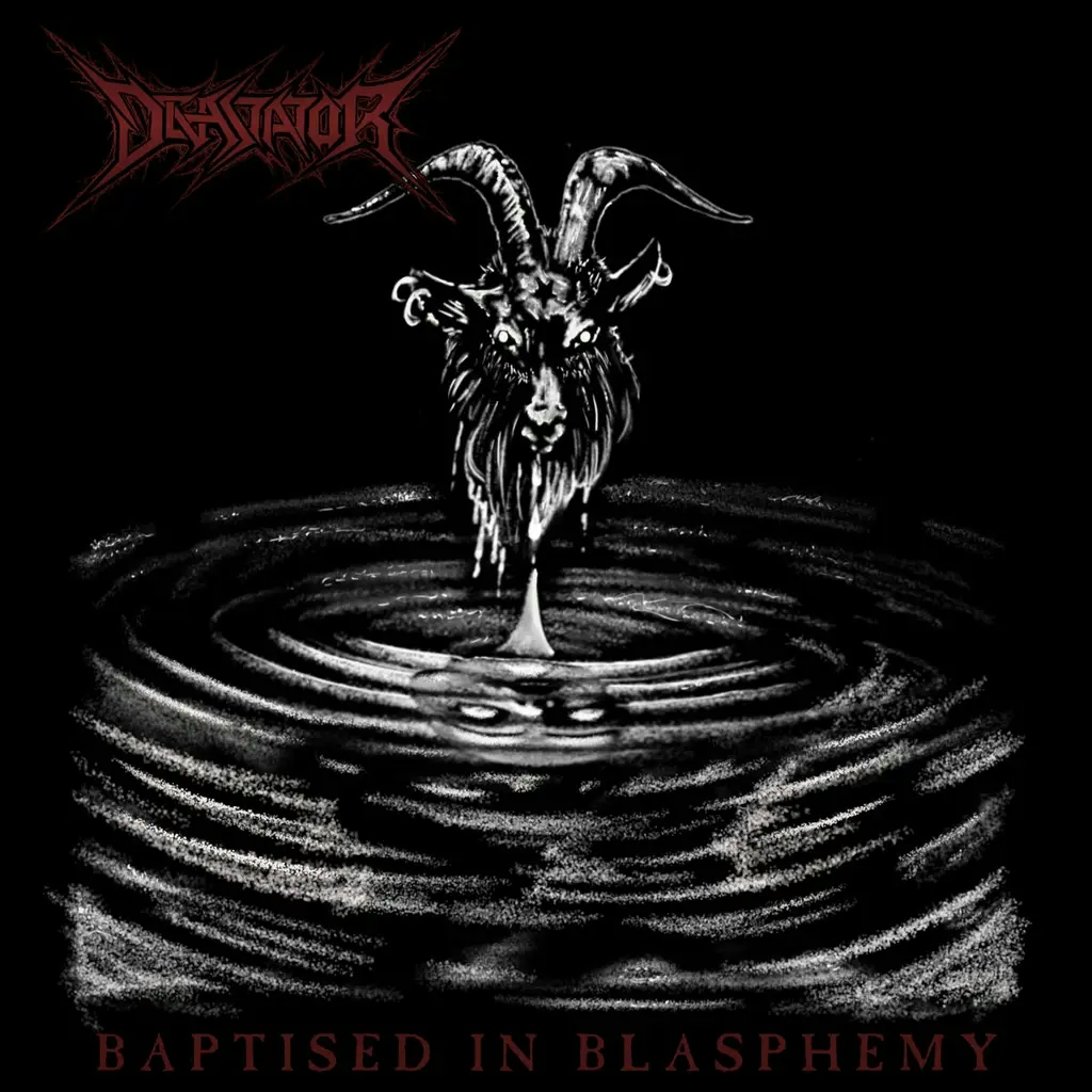 Album artwork for Baptised in Blasphemy by Devastator