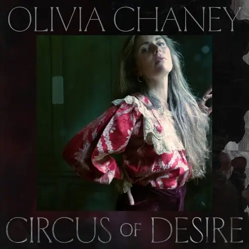 Album artwork for Circus Of Desire by Olivia Chaney