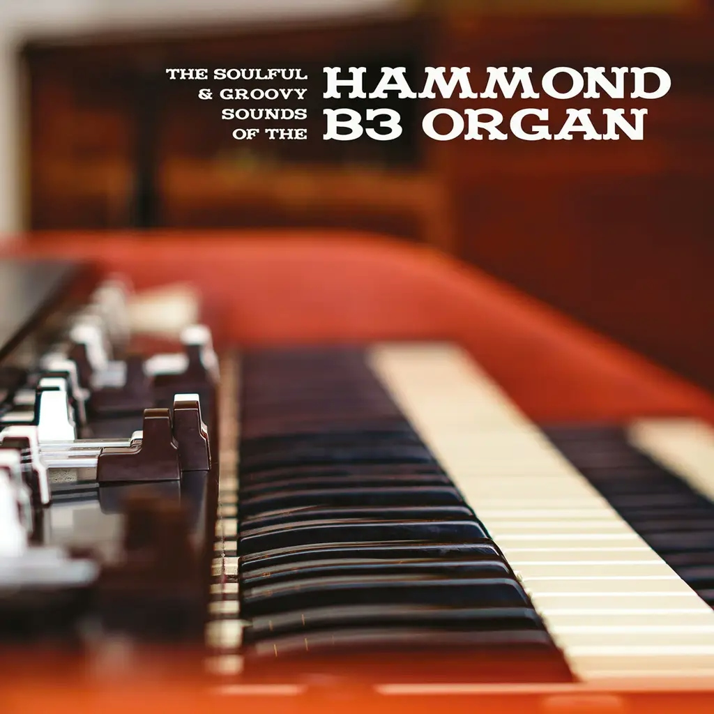 Album artwork for The Soulful and Groovy Sounds Of The Hammond B3 Organ by Various