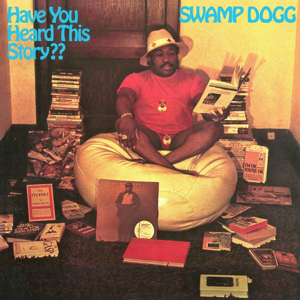 Album artwork for Have You Heard This Story? by Swamp Dogg