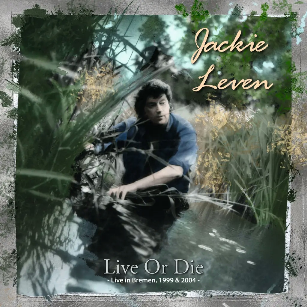 Album artwork for Live Or Die (Live at Bremen, 1999 & 2004) by Jackie Leven