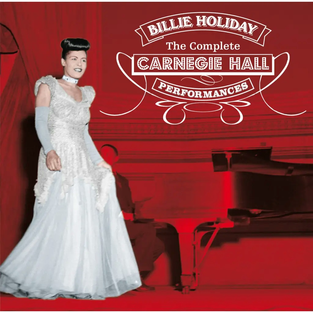 Album artwork for The Complete Carnegie Hall Performances by Billie Holiday