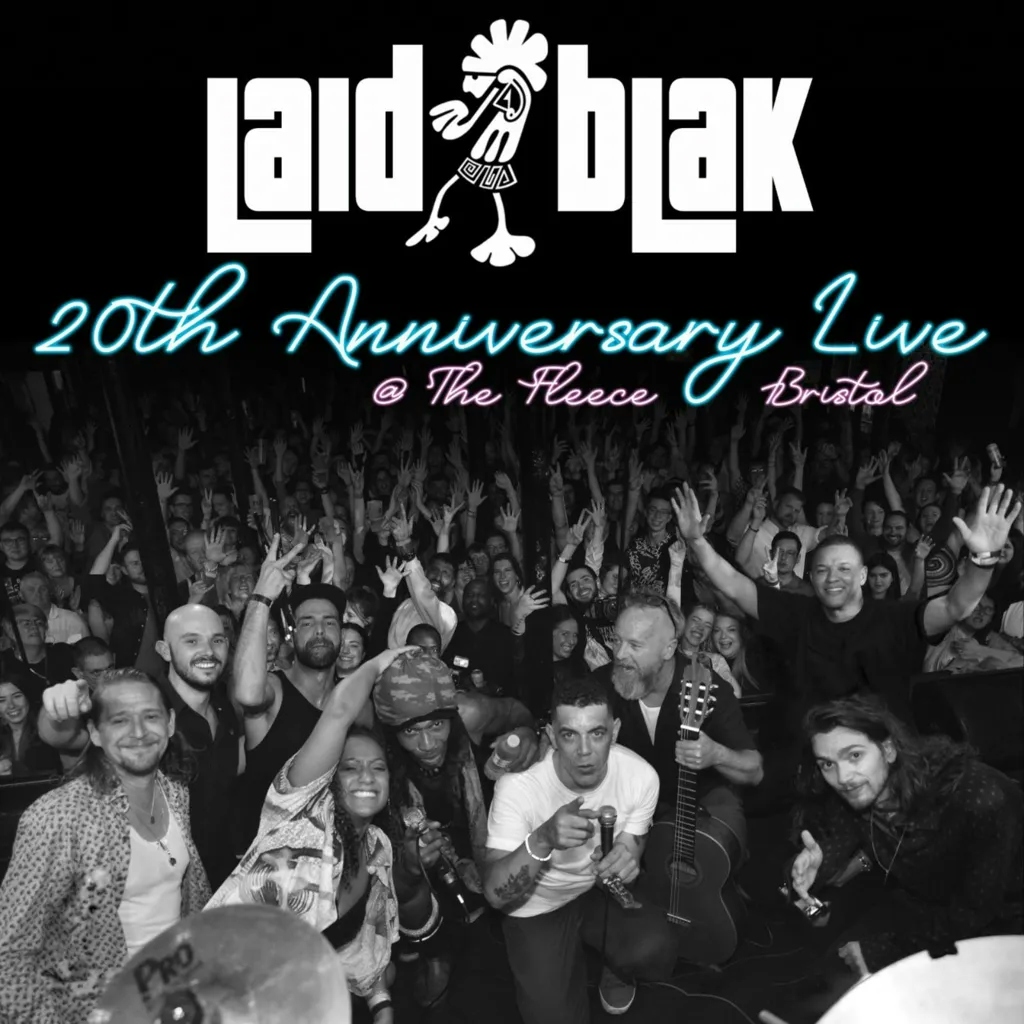 Album artwork for 20th Anniversary Live At The Fleece by Laid Blak