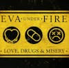 Album artwork for Love, Drugs and Misery by Eva Under Fire