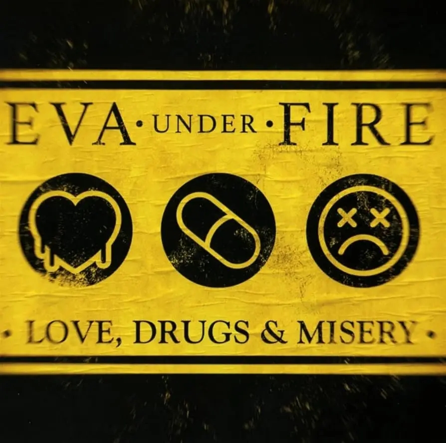 Album artwork for Love, Drugs and Misery by Eva Under Fire