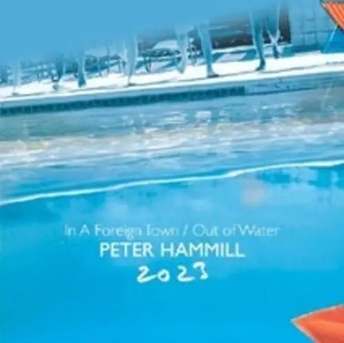 Album artwork for In A Foreign Town / Out Of Water 2023 by Peter Hammill