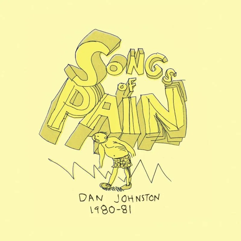 Album artwork for Songs Of Pain by Daniel Johnston