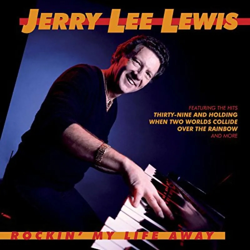 Album artwork for Rockin' My Life Away by Jerry Lee Lewis
