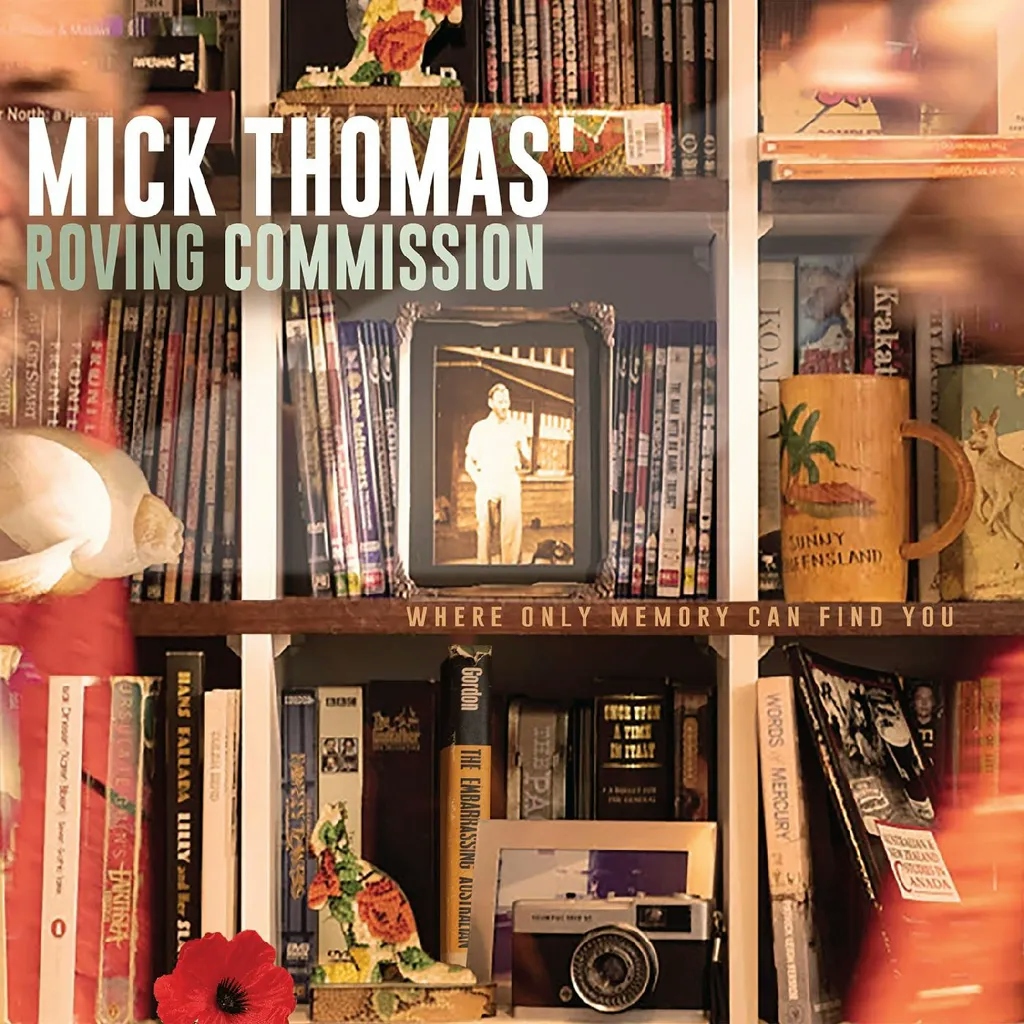 Album artwork for Where Only Memory Can Find You by Mick Thomas' Roving Commission