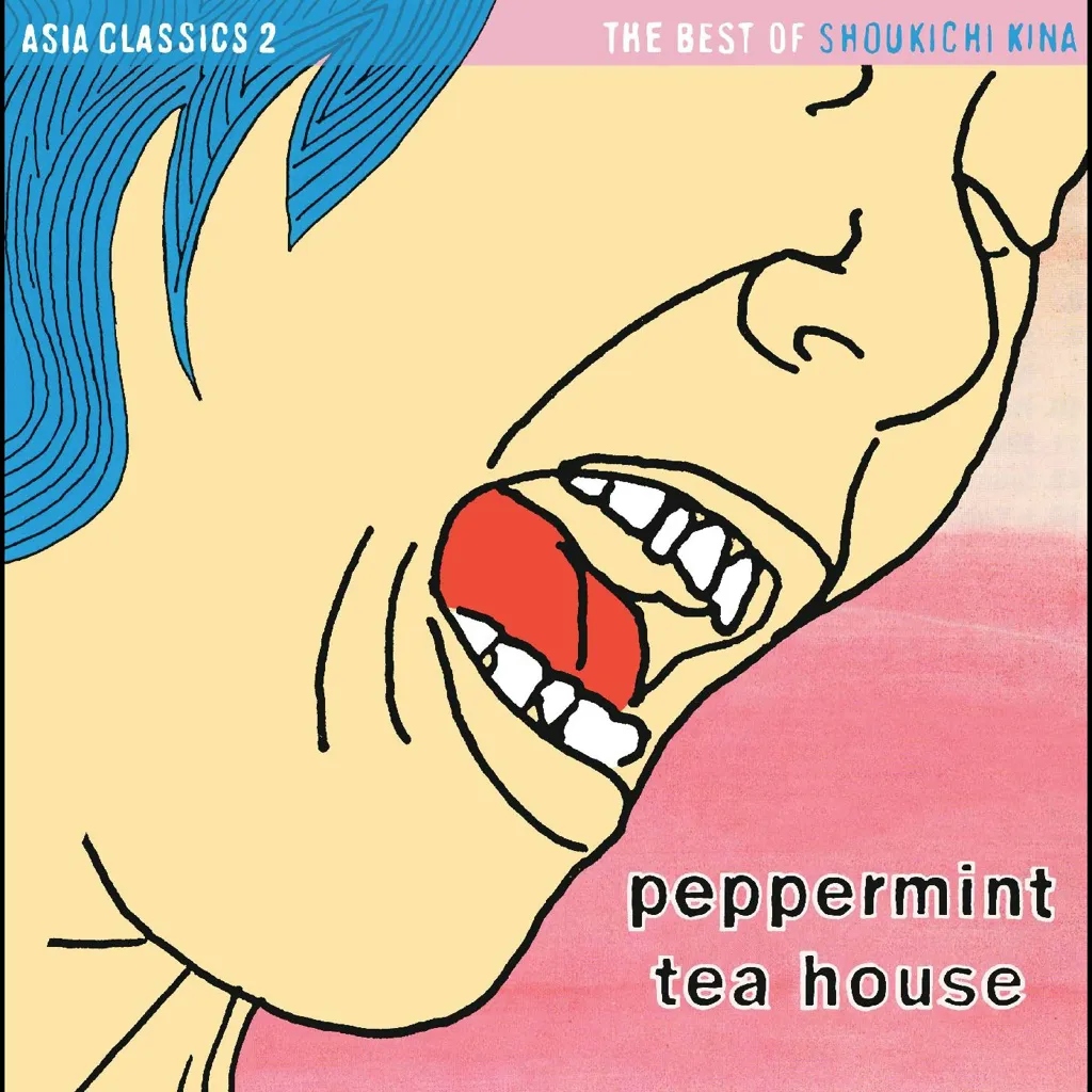 Album artwork for Asia Classics 2: The Best of Shoukichi Kina - Peppermint Tea House by Shoukichi Kina