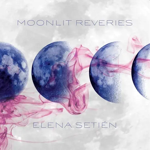 Album artwork for Moonlit Reveries by Elena Setien