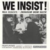 Album artwork for We Insist (Mono) by Max Roach