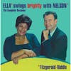 Album artwork for Ella Swings Brightly with Nelson - The Complete Sessions by Ella Fitzgerald