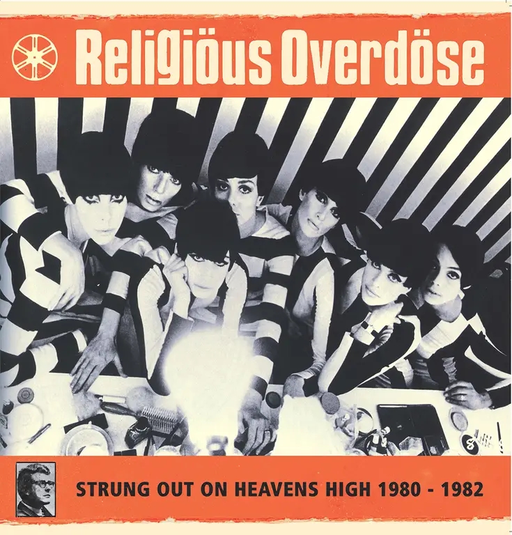 Album artwork for Strung Out on Heavens High 1980 - 1982 by Religious Overdose