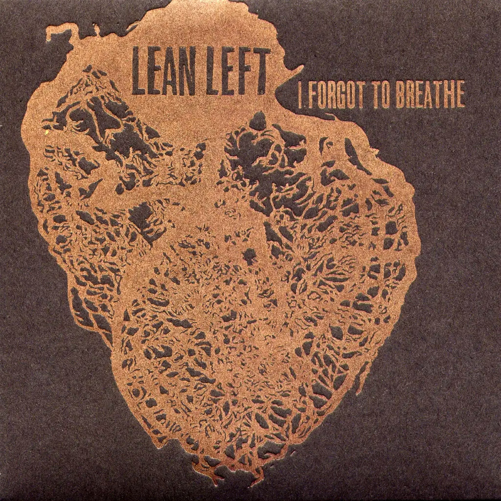 Album artwork for I Forgot To Breathe by Lean Left
