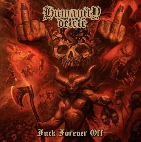 Album artwork for Fuck Forever Off by Humanity Delete