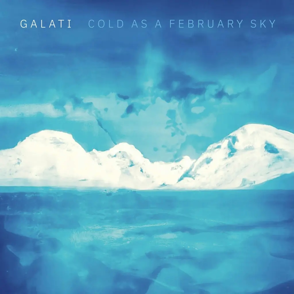 Album artwork for Cold As A February Sky by Galati