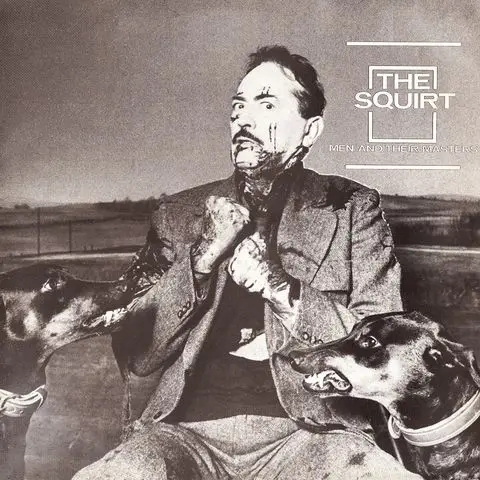 Album artwork for Men And Their Masters by The Squirt