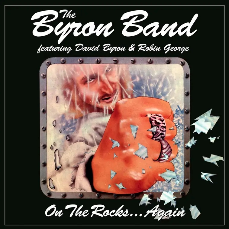 Album artwork for On The Rocks... Again featuring David Byron and Robin George by The Byron Band