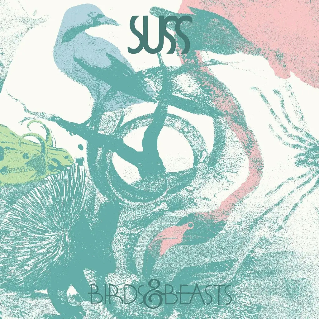 Album artwork for Birds & Beasts by SUSS