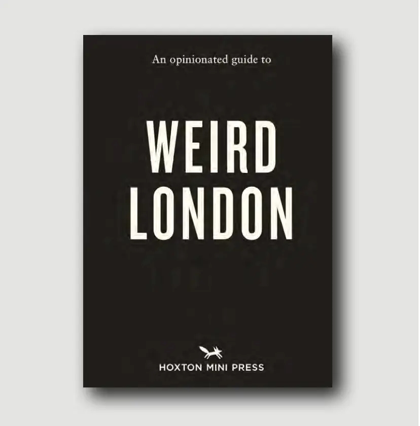 Album artwork for An Opinionated Guide to Weird London by Tom Howells